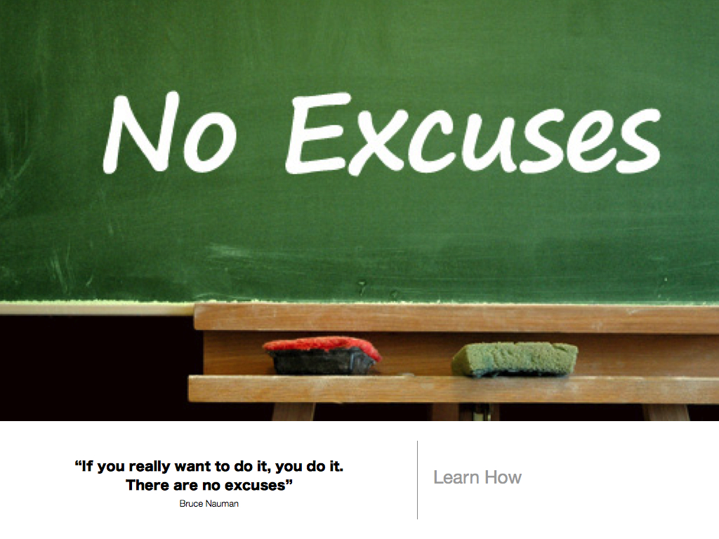 Excused leave. Excuses. What is excuse. No excuses. Making excuses.